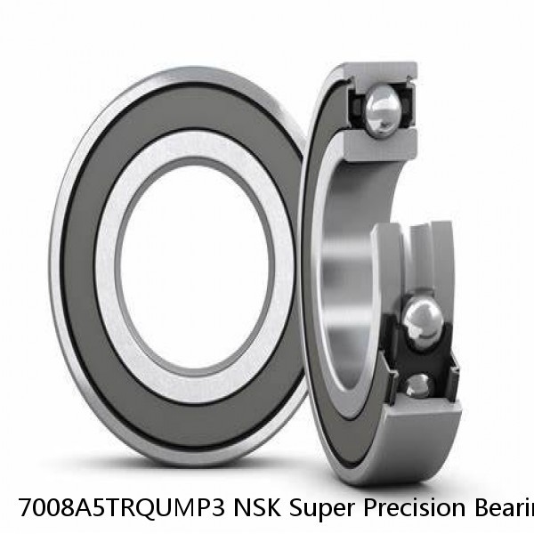 7008A5TRQUMP3 NSK Super Precision Bearings